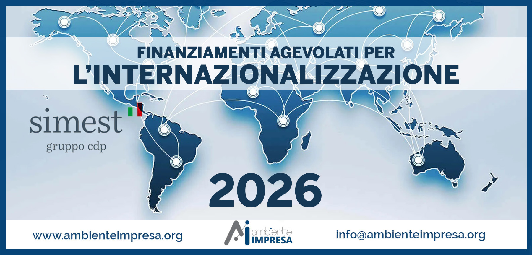 Fondo 394/81 - SIMEST FINANZIAMENTI PER L'INTERNAZIONALIZZAZIONE - AMBIENTE IMPRESA srl - Cagliari SIMEST- FINANZIAMENTI PER L'INTERNAZIONALIZZAZIONE delle IMPRESE - AMBIENTE IMPRESA srl - Cagliari - Finanza Agevolata