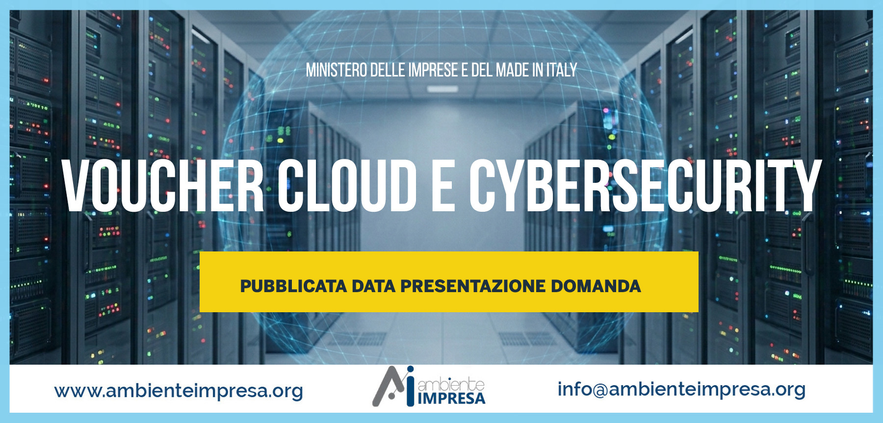 VOUCHER CLOUD E CYBERSECURITY - Ministero delle Imprese e del Made in Italy - Ambiente Impresa srl - Cagliari - Finanza Agevolata VOUCHER CLOUD E CYBERSECURITY - Ministero delle Imprese e del Made in Italy - Ambiente Impresa srl - Cagliari - Finanza Agevolata