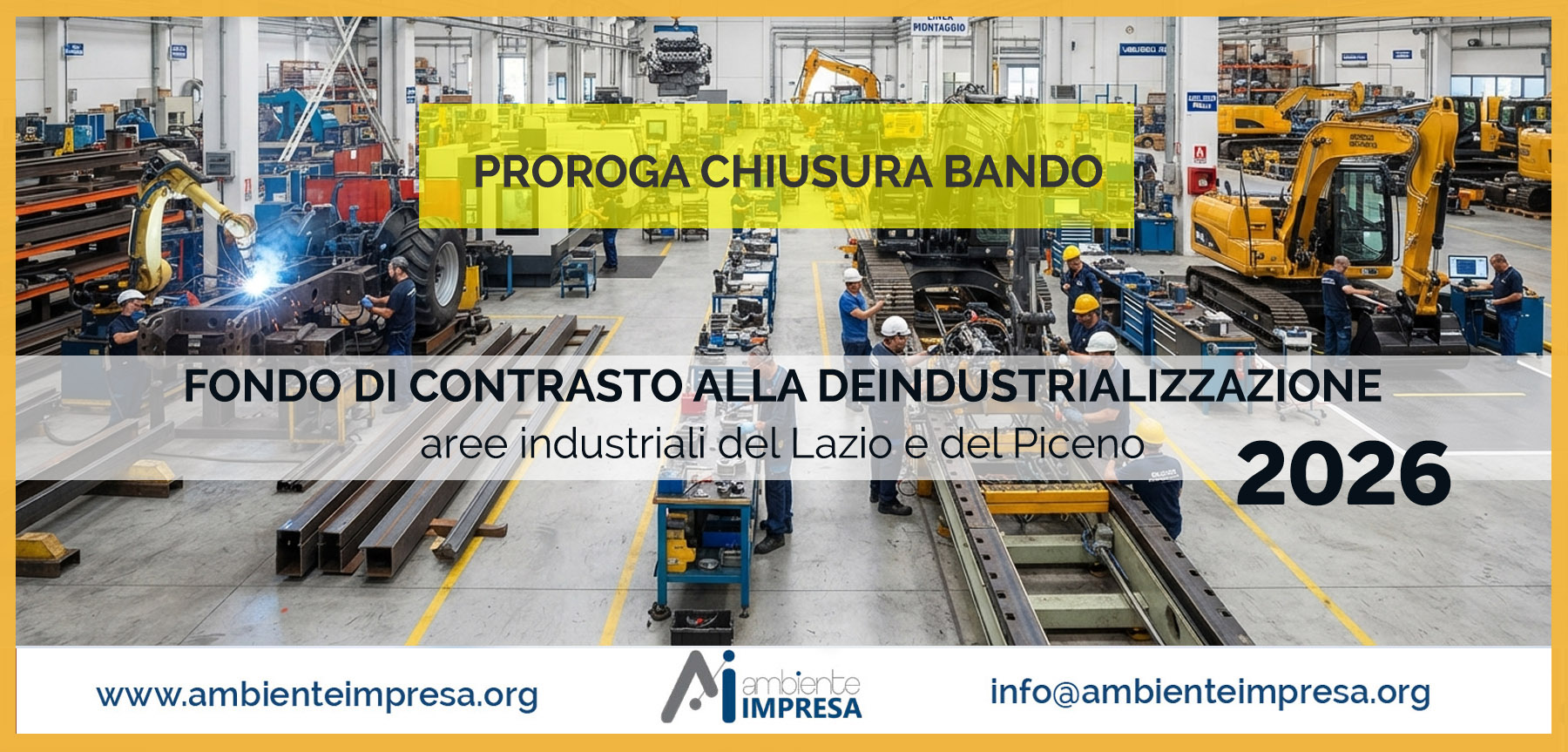 FONDO DI CONTRASTO ALLA DEINDUSTRIALIZZAZIONE 2026 Incentivi per il rilancio degli investimenti produttivi nelle aree industriali del Lazio e del Piceno - Ambiente Impresa srl - Cagliari - Finanza Agevolata FONDO DI CONTRASTO ALLA DEINDUSTRIALIZZAZIONE 2026 Incentivi per il rilancio degli investimenti produttivi nelle aree industriali del Lazio e del Piceno - Ambiente Impresa srl - Cagliari - Finanza Agevolata