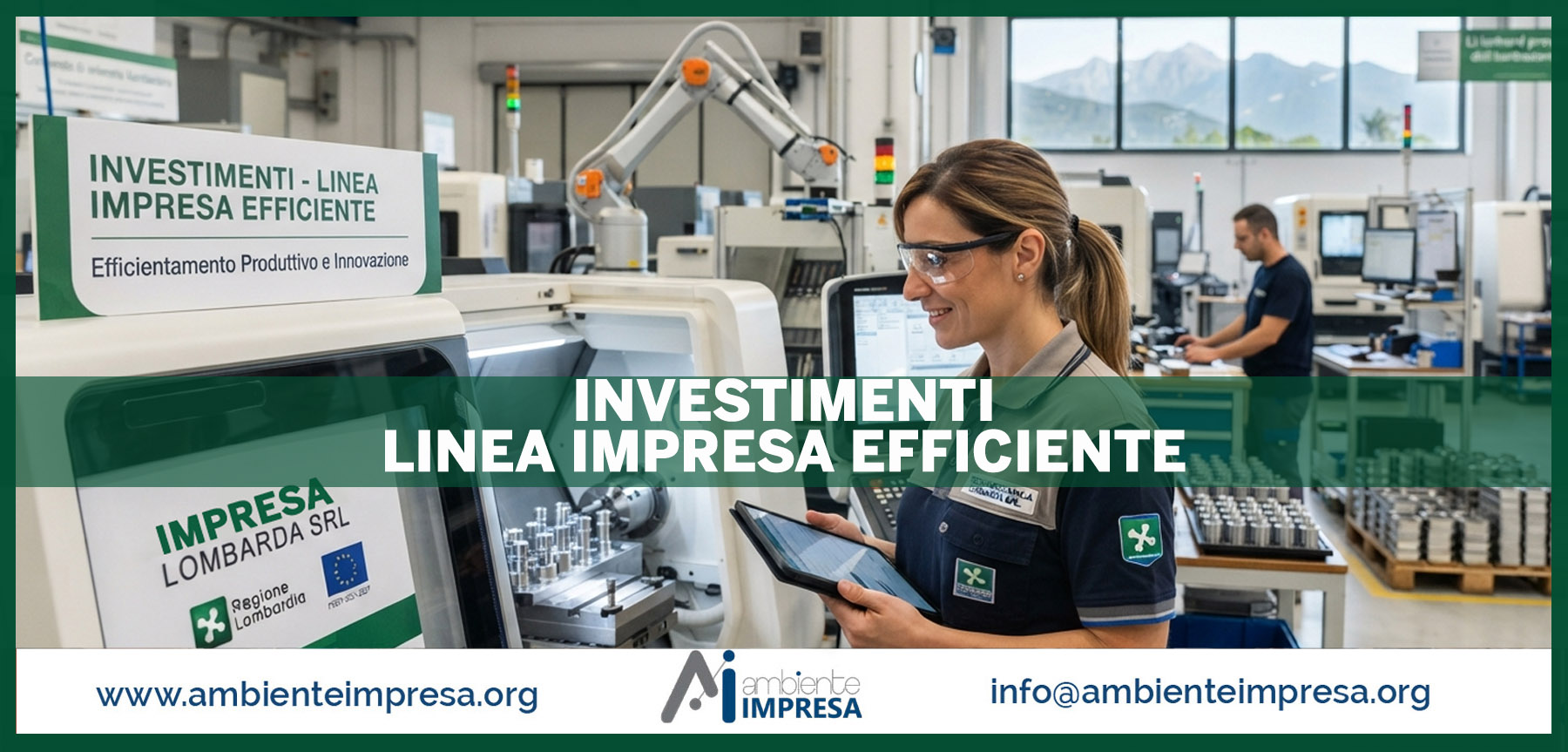 INVESTIMENTI-LINEA IMPRESA EFFICIENTE - Regione Lombardia - Ambiente Impresa srl - Finanza Agevolata - Cagliari INVESTIMENTI-LINEA IMPRESA EFFICIENTE - Regione Lombardia - Ambiente Impresa srl - Finanza Agevolata - Cagliari