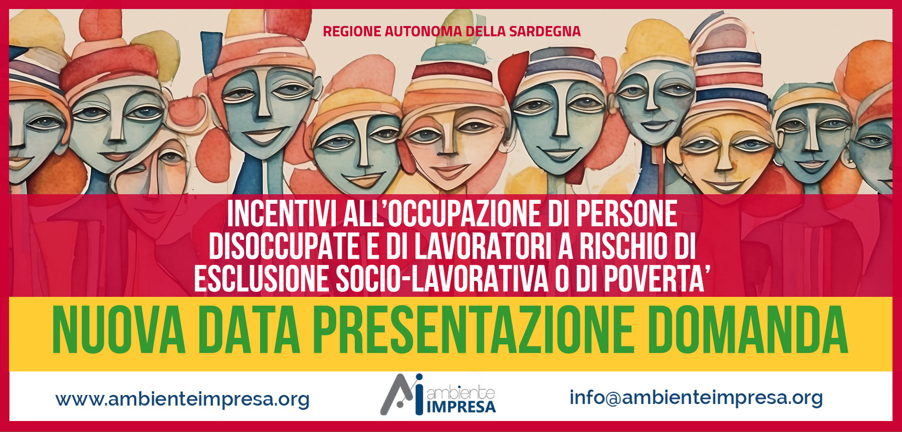 INCENTIVI ALL’OCCUPAZIONE DI PERSONE DISOCCUPATE E DI LAVORATORI A RISCHIO DI ESCLUSIONE SOCIO-LAVORATIVA O DI POVERTA’ - Regione Sardegna - Ambiente Impresa srl - Cagliari - Finanza Agevolata 